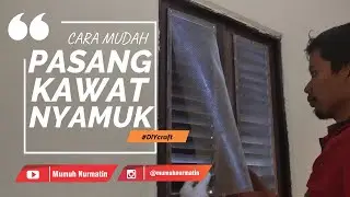 CARA MUDAH PASANG KAWAT NYAMUK | How To Install A Mosquito Net