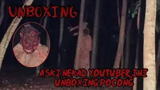 NEKAT UNBOXING POCONG KORBAN PESUGIHAN