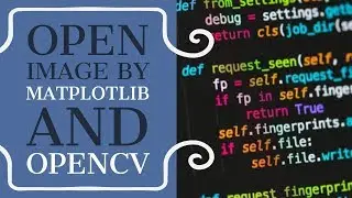 Open Image By Matplotlib and OpenCV | Python