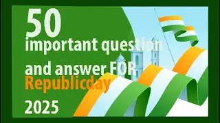 50 question and answers about Indian republic day 2025