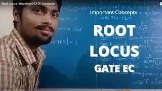 Root Locus | Important GATE Concepts