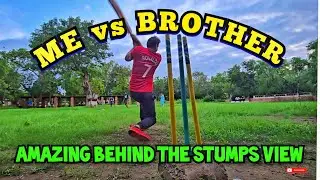 ME vs BROTHER CRICKET MATCH | Amazing behind the stumps View #rizwanali #bikaner