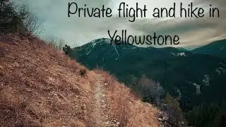 Bozeman and Yellowstone National Park