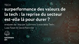 Surperformance des valeurs de la tech : la reprise du secteur est-elle là pour durer ?