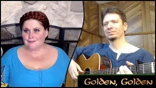 Golden, Golden - Michael Kelly & Colette the Bard - (Silly Wizard cover)
