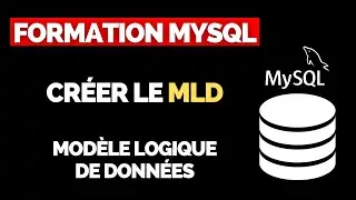 Créer un MLD [MODELE LOGIQUE DE DONNEES] - Exemple en Ligne Simple | Formation MySQL
