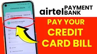 How to Pay Credit Card Bill Through Airtel Payment Bank?