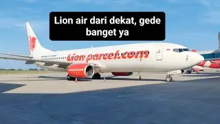 Pesawat lion air dari dekat, Gede banget ternyata