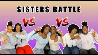 SISTERS BATTLE | Quel est le meilleur duo ? 🔥