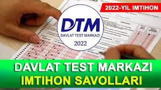 Davlat test markazi imtihon savollari DTM-2022 