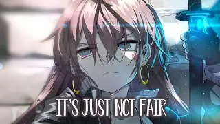 Nightcore - NEFFEX - It’s Just Not Fair (Lyrics)