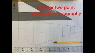 Prep for Hand Lettering in Two Point Perspective