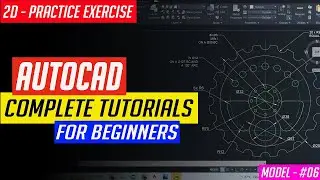 AUTOCAD 2D FOR BEGINNERS ll AUTOCAD 2021 COMPLETE COURSE ll MECHANICAL DRAWINGS FOR PRACTICE - 06