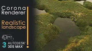 The Fastest way to make a Realistic Landscape in 3ds Max