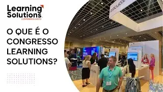 O que é o congresso Learning Solutions? Visão geral do evento