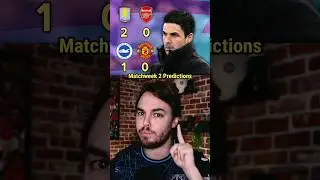 Premier League Matchweek 2 Predictions!