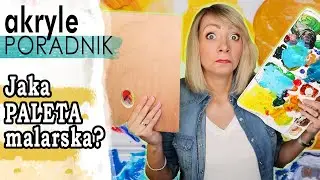Jaka PALETA do farb akrylowych? Najlepsza PALETA malarska | AKRYLE dla początkujących