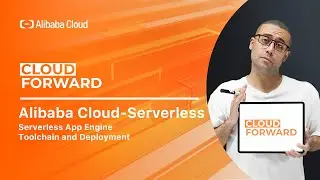 Alibaba Cloud—Serverless | Serverless App Engine · Toolchain and Deployment