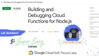 Building and Debugging Cloud Functions for Node.js Lab Solution || GSP880 || Super Easy Solution