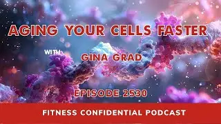Aging Your Cells Faster - Episode 2530