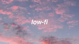 goodbye to a world but its lofi