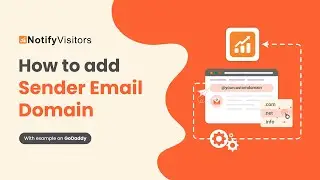 How to add sender email domain in NotifyVisitors (with example on GoDaddy)