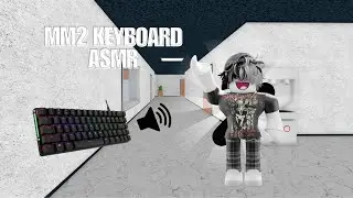 MM2 keyboard asmr with yoroku!