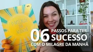 ROTINA MATINAL |  O MILAGRE DA MANHÃ | POR ONDE E QUANDO COMEÇAR
