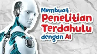 Membuat Penelitian Terdahulu dengan Bantuan AI
