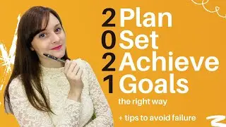 How to Set and Achieve Goals in 2021 | Avoid these 5 mistakes