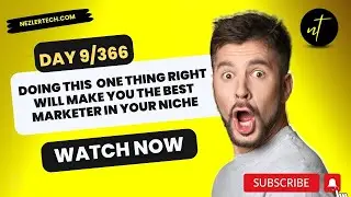 Day 9/366, Doing this one thing right will make you the best marketer in your niche.