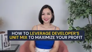 How to leverage developer's unit mix to maximise your profit