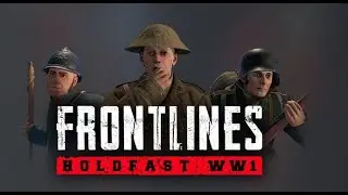 Holdfast Nations at war - Frontlines Update