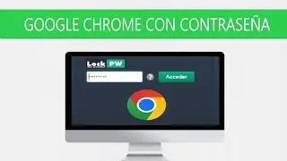 Cómo poner CONTRASEÑA en GOOGLE CHROME en 1 minuto | utilizamos LOCKPW
