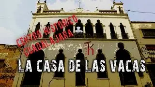 Casa de las vacas - centro historico de Guadalajara | hmedia tv