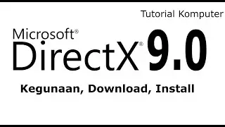 Tutorial How to Download and Install DirectX 9.0
