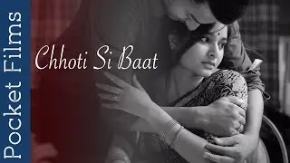 Chhoti Si Baat - Hindi Drama Short Film - A husband and wife's story