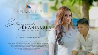Eitagini Khanjaruba || Sibajit Konthoujam || Official Music Video