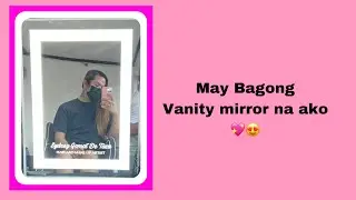 MAY BAGONG VANITY MIRROR NA KO! | MakeUp by Sydney De Taza