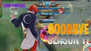 Chou Montage #6 | Goodbye Season 17 | Mobile Legends : Bang Bang