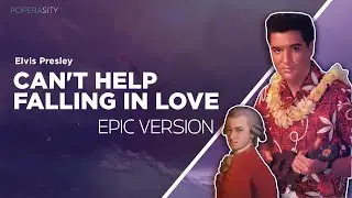 Can't Help Falling in Love - EPIC Orchestral Cover | Elvis Presley | Poperasity