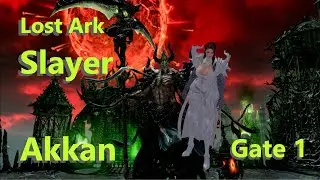 Lost Ark Akkan Gate 1 Slayer POV