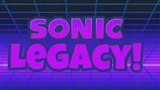 Sonic Legacy!