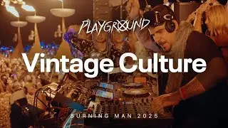 Vintage Culture x Playground - Burning Man 2025