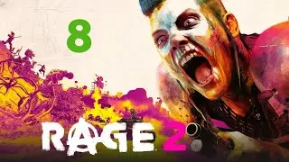 Rage 2 Прохождение Часть 8: Искусство ухода за роботом