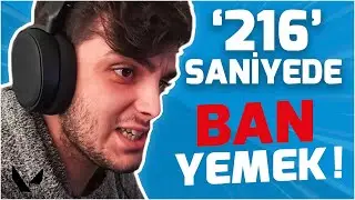 216 SANİYEDE VALORANTTAN BANLANMAK !