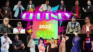 CHUTNEY MIXTAPE 2022 MIXED BY [DJ KHAN]