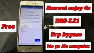 Huawei enjoy 6s DIG-L21 frp bypass without pc 💯% free and easy method ✅✅👍👍