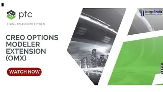 Creo Options Modeler Extension | Enhance Design Efficiency & Reduce Errors | ImageGrafix | PTC