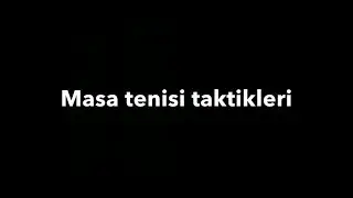 Masa tenisi taktikleri